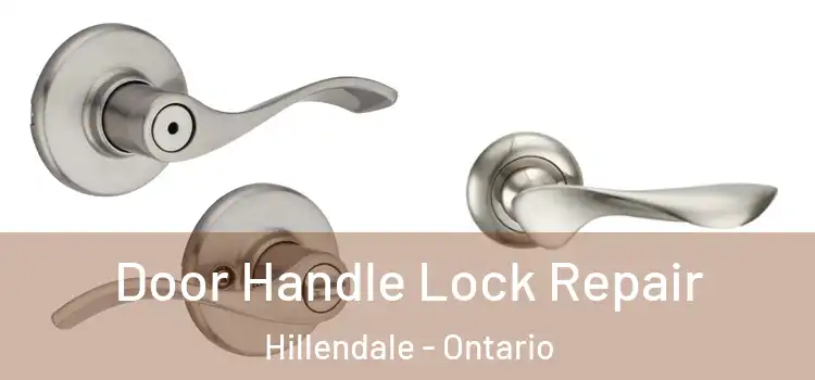 Door Handle Lock Repair Hillendale - Ontario