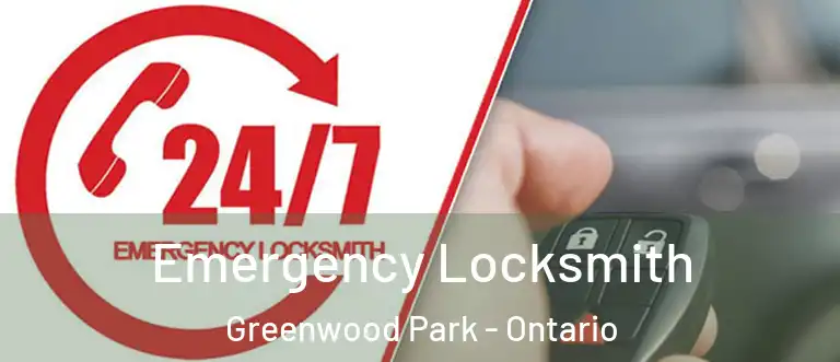 Emergency Locksmith Greenwood Park - Ontario