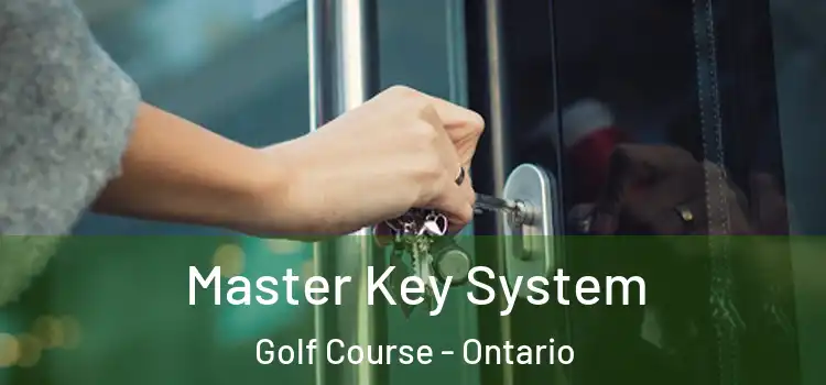 Master Key System Golf Course - Ontario