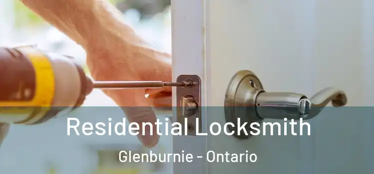 Residential Locksmith Glenburnie - Ontario